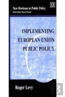 Implementing European Union Public Policy