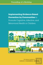Implementing Evidence-Based Prevention By Communities To Promote Cognitive, Affective, And Behavioral Health In Children