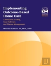 Implementing Outcome-Based Home Care