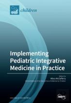 Implementing Pediatric Integrative Medicine In Practice