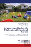 Implementing Play In Early Childhood And Educational Centers