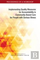 Implementing Quality Measures For Accountability In Community-Based Care For People With Serious Illness