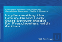 Implementing The Group-Based Early Start Denver Model For Preschoolers With Autism