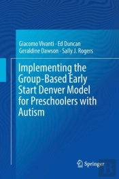 Implementing The Group-Based Early Start Denver Model For Preschoolers With Autism