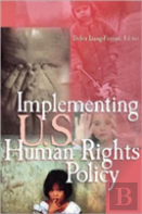 Implementing U.S. Human Rights Policy