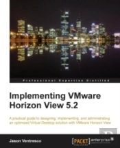 Implementing Vmware Horizon View 5.2