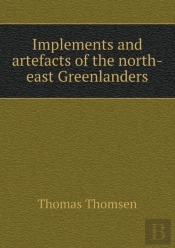 Implements And Artefacts Of The North-East Greenlanders