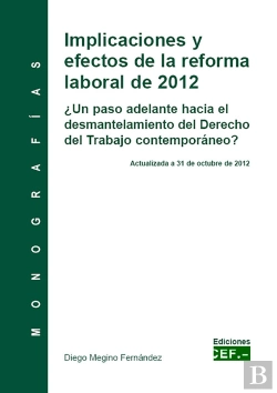 Bertrand.pt - Implicaciones Y Efectos De La Reforma Laboral De 2012