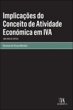 Bertrand.pt - Implicações do Conceito de Atividade Económica em Iva