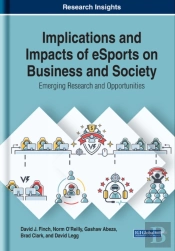 Implications And Impacts Of Esports On Business And Society