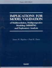 Implications For Model Validation Of Multiresolution, Multiperspective Modeling (Mrmpm) And Exploratory Analysis (2003)