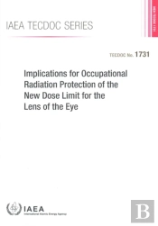 Implications For Occupational Radiation Protection Of The New Dose Limit For The Lens Of The Eye