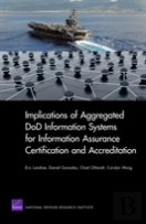 Implications Of Aggregated Dod Information Systems For Information Assurance Certification And Accreditation