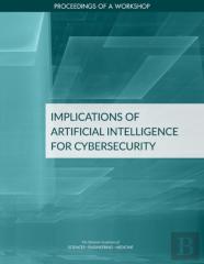 Implications Of Artificial Intelligence For Cybersecurity