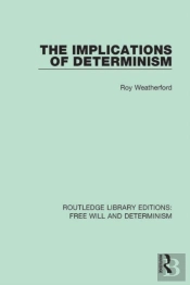 Implications Of Determinism