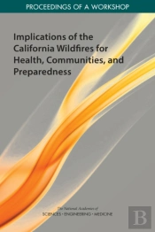 Implications Of The California Wildfires For Health, Communities, And Preparedness
