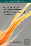 Implications Of The California Wildfires For Health, Communities, And Preparedness