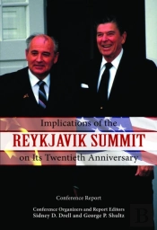 Implications Of The Reykjavik Summit On Its Twentieth Anniversary