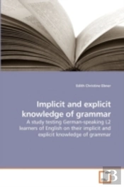 Implicit And Explicit Knowledge Of Gramm