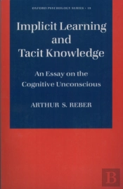 Implicit Learning And Tacit Knowledge