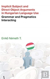 Implicit Subject And Direct Object Arguments In Hungarian Language Use
