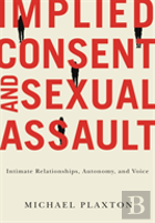 Implied Consent And Sexual Assault