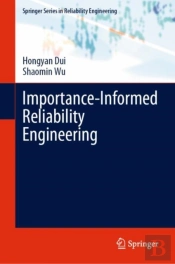 Importance-Informed Reliability Engineering