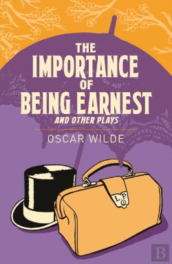 Bertrand.pt - Importance Of Being Earnest And Other Plays