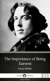 Importance Of Being Earnest By Oscar Wilde (Illustrated)