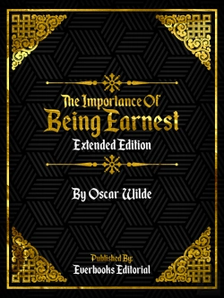 Bertrand.pt - Importance Of Being Earnest (Extended Edition) - By Oscar Wilde