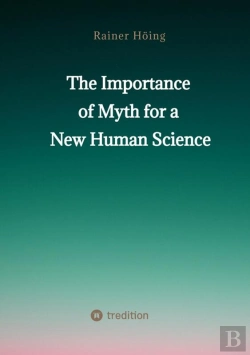 Bertrand.pt - Importance  Of Myth  For A New Human Science