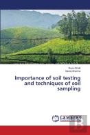 Importance Of Soil Testing And Techniques Of Soil Sampling
