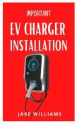 Important Ev Charger Installation