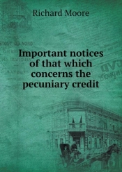 Important Notices Of That Which Concerns The Pecuniary Credit