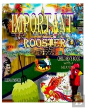 Important Rooster. Children'S Book With A Meaning