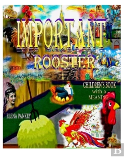 Bertrand.pt - Important Rooster. Children'S Book With A Meaning