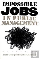 Impossible Jobs In Public Management
