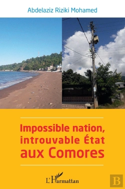 Bertrand.pt - Impossible Nation, Introuvable État Aux Comores