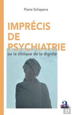 Bertrand.pt - Imprécis De Psychatrie Ou La Clinique De La Dignité