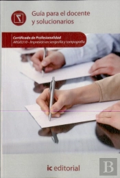 Impresion En Serigrafia Y Tampografia (Guia Para El Docente Y Solucionarios)