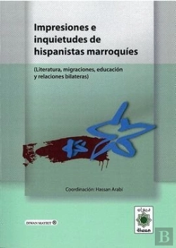 Bertrand.pt - Impresiones E Inquietudes De Los Hispanistas Marroquies