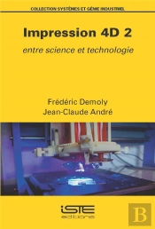 Impression 4d T.2 : Entre Science Et Technologie