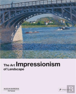 Bertrand.pt - Impressionism The Art Of Landscape /Anglais