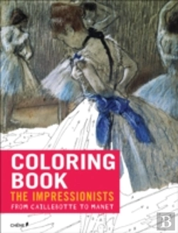 Bertrand.pt - Impressionists: From Caillebotte To Manet  - Coloring Book