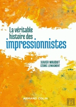 Bertrand.pt - Impressionnants Impressionnistes ! Ils Ont Changé Notre Regard Sur Le Monde