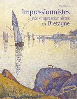 Bertrand.pt - Impressionnistes Et Néo-Impressionnistes En Bretagne