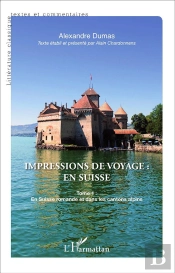 Impressions De Voyage En Suisse T.1 ; En Suisse Romande Et Dans Les Cantons Alpins