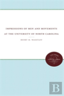 Impressions Of Men And Movements At The University Of North Carolina