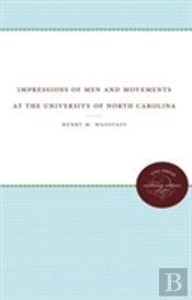 Impressions Of Men And Movements At The University Of North Carolina