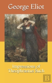 Impressions Of Theophrastus Such